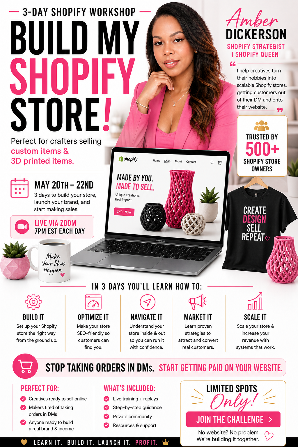 Build My Shopify Store - 3 Day Workshop May 20-22nd.