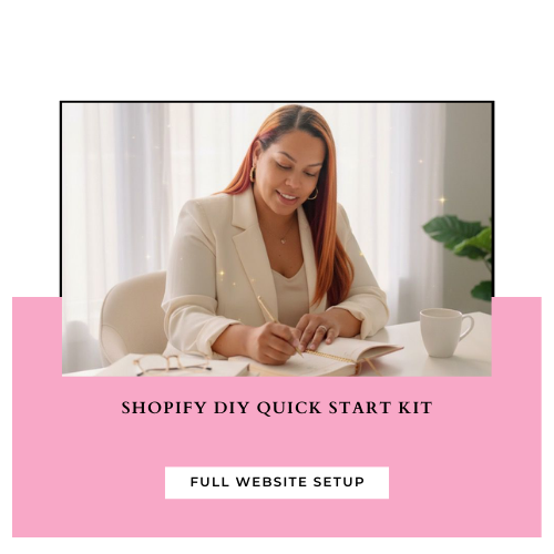 Shopify Store DIY Quick Start Kit-FULL WEBSITE SET UP