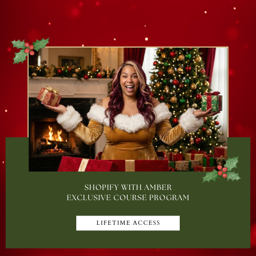Shopify With Amber Exclusive Course Program - LIFETIME ACCESS-Legacy Course