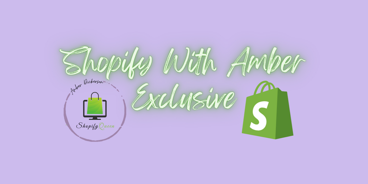 Shopify With Amber Exclusive Course Program - LIFETIME ACCESS